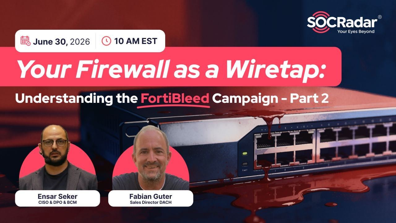 Webinar banner: Your Firewall as a Wiretap: Understanding the FortiBleed Campaign — Part 2